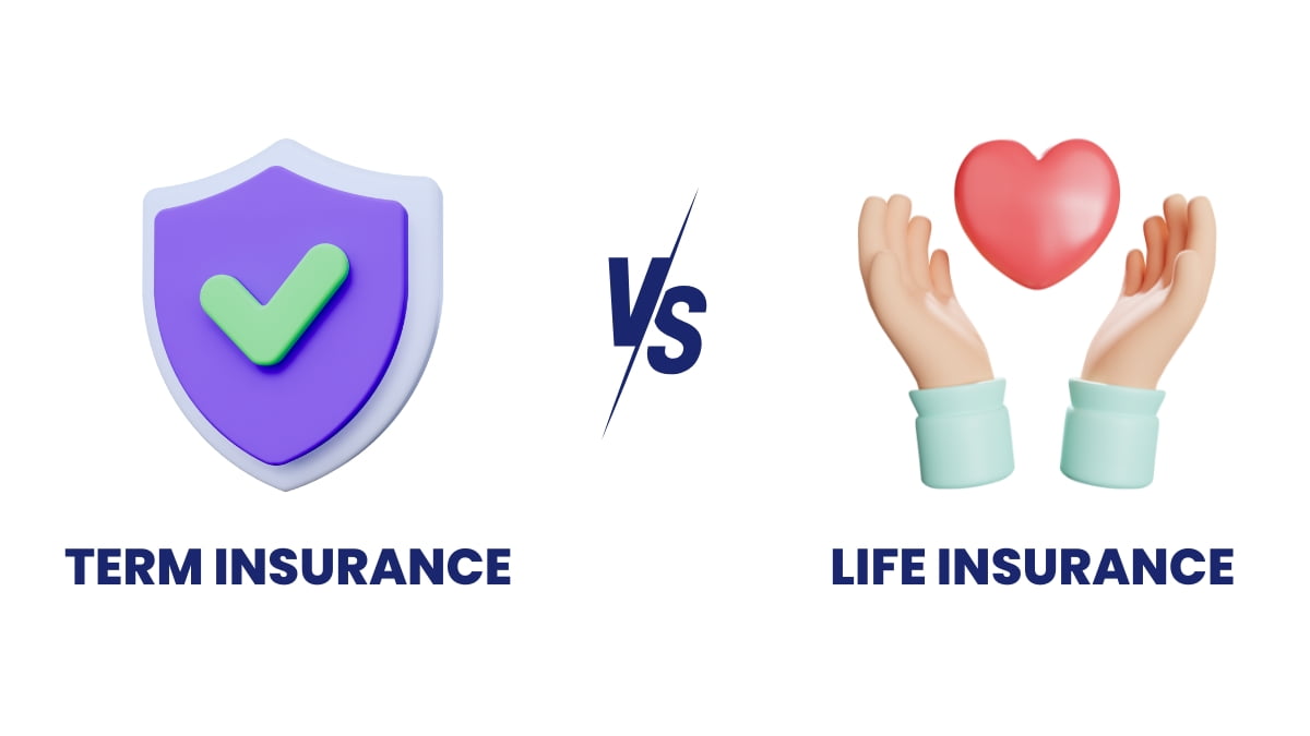 Term Insurance vs. Whole Life Insurance